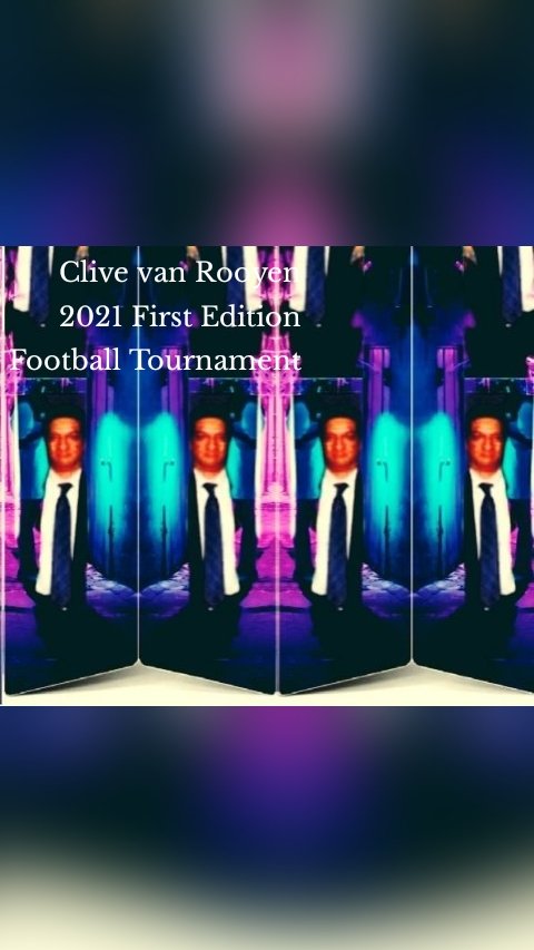 Clive van Rooyen
2021 First Edition
Football Tournament